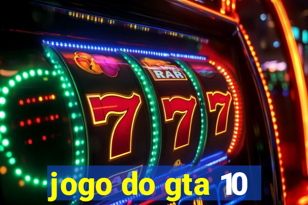 jogo do gta 10